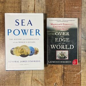 Sea Power Admiral James Stavridis Over The Edge Of The World Laurence Bergreen